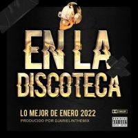 En La Discoteca Mix 2022